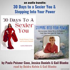 An Audio Bundle: 30 Days To A Sexier You & Stepping Into Your Power Audiobook, by Gail Blanke