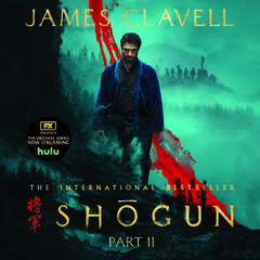 Shōgun, Part Two Audiobook, by James Clavell
