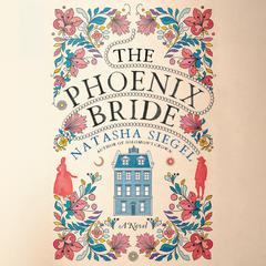 The Phoenix Bride: A Novel Audiobook, by Natasha Siegel