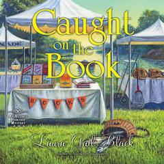 Caught on the Book Audiobook, by Laura Gail Black