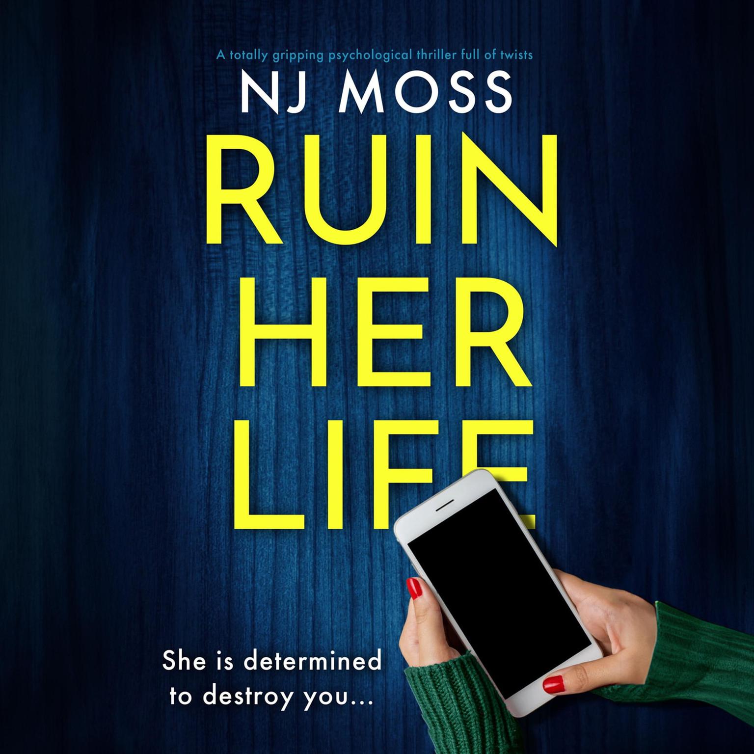Ruin Her Life Audiobook, by NJ Moss