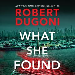 What She Found Audiobook, by Robert Dugoni