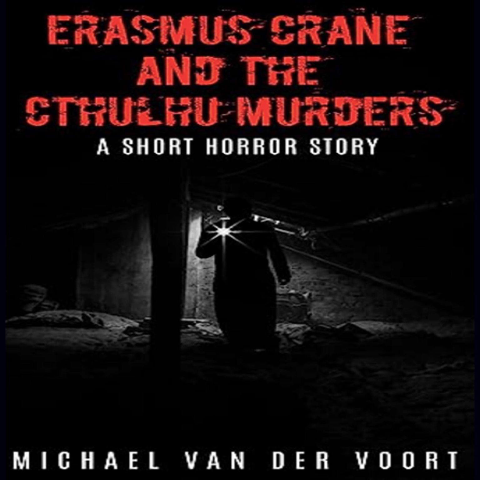 Erasmus Crane and The Cthulhu Murders Audiobook, by Michael van der Voort