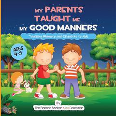 My Parents Taught Me My Good Manners Audiobook, by The Sincere Seeker Kids Collection