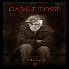 Gamle Tosse Audiobook, by H. P. Lovecraft