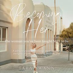 Becoming Her Audiobook, by Tara Swann