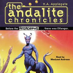 Animorphs: The Andalite Chronicles Audiobook, by K. A. Applegate