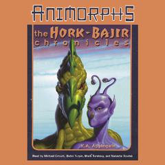 Animorphs: The Hork-Bajir Chronicles Audiobook, by 