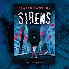 Sirens Audiobook, by Braden Cawthon