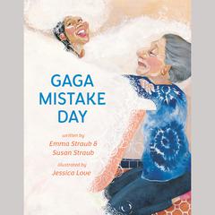 Gaga Mistake Day Audiobook, by Emma Straub