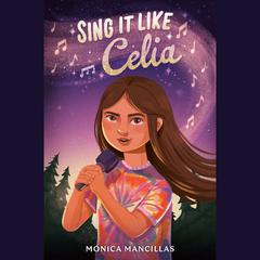 Sing It Like Celia Audiobook, by Mónica Mancillas