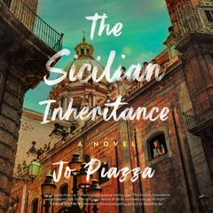 The Sicilian Inheritance: A Novel Audiobook, by Jo Piazza