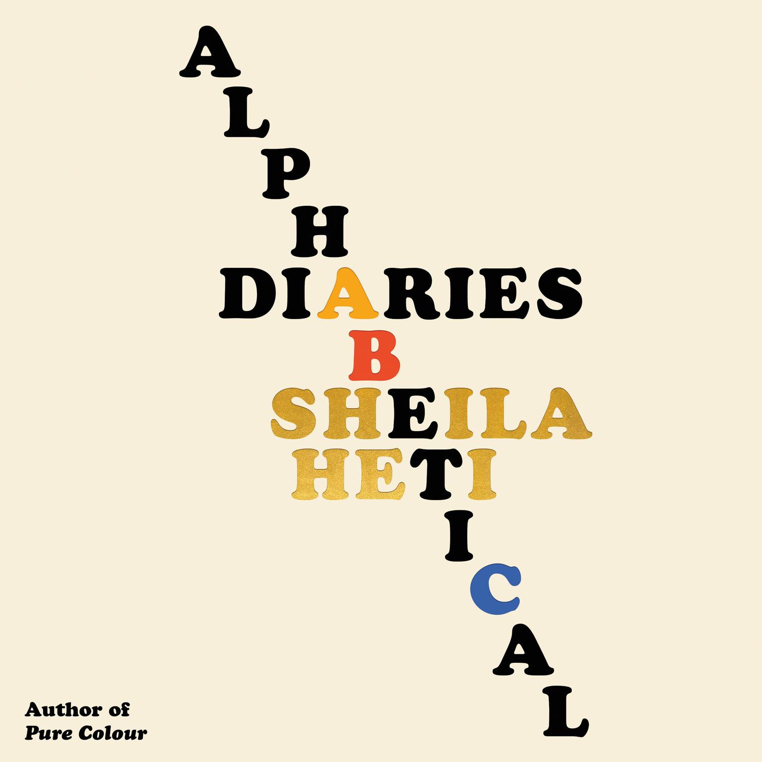 Alphabetical Diaries Audiobook, by Sheila Heti