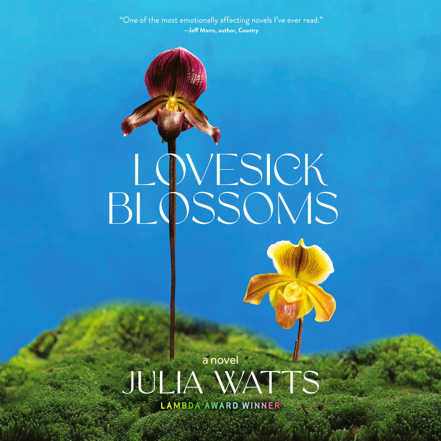 Lovesick Blossoms: A NOVEL Audiobook, by Julia Watts