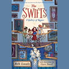 The Swifts: A Gallery of Rogues: A Gallery of Rogues Audiobook, by Beth Lincoln