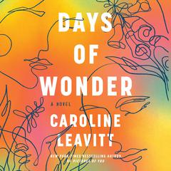 Days of Wonder: A Novel Audiobook, by Caroline Leavitt