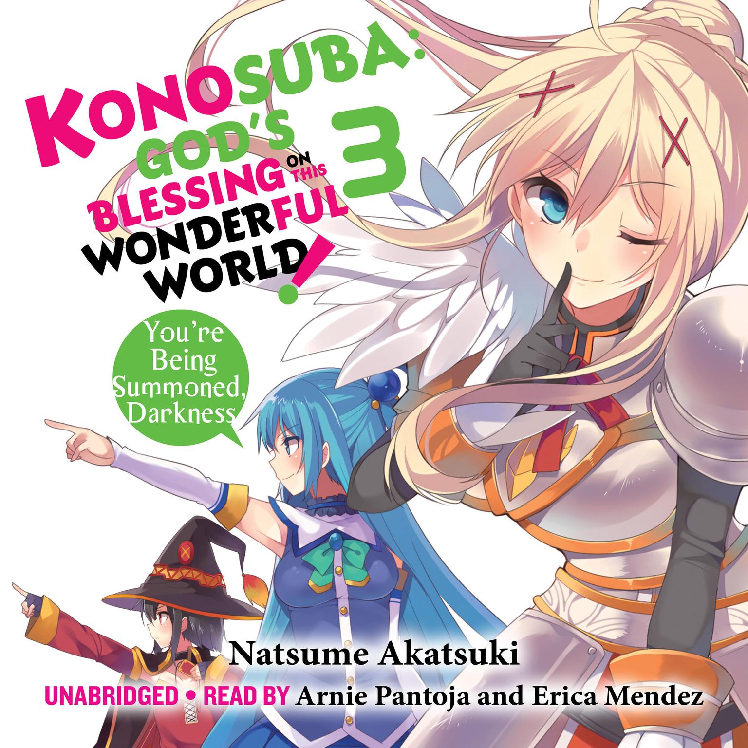 Konosuba: Gods Blessing on This Wonderful World!, Vol. 3: Youre Being Summoned,  Darkness Audiobook, by Natsume Akatsuki