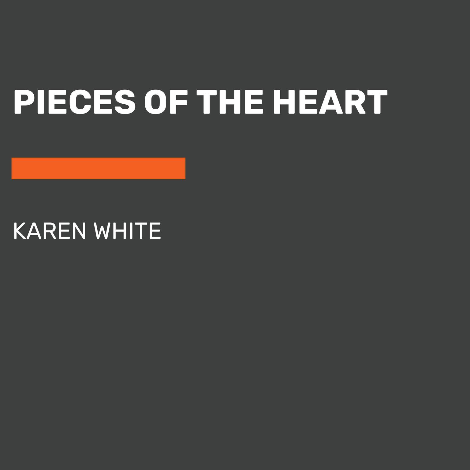Pieces of the Heart Audiobook, by Karen White