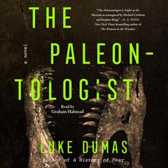 The Paleontologist: A Novel Audiobook, by Luke Dumas