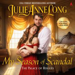My Season of Scandal: The Palace of Rogues Audiobook, by Julie Anne Long