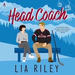 Head Coach: A Hellions Hockey Romance Audiobook, by Lia Riley