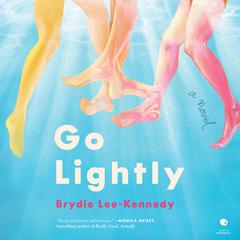 Go Lightly: A Novel Audiobook, by Brydie Lee-Kennedy
