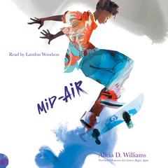 Mid-Air Audiobook, by Alicia D. Williams