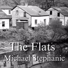 The Flats Audiobook, by Michael Stephanic