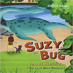 Suzy and the Bug meet Nessie (the Loch Ness monster) Audiobook, by Clifford Schauer