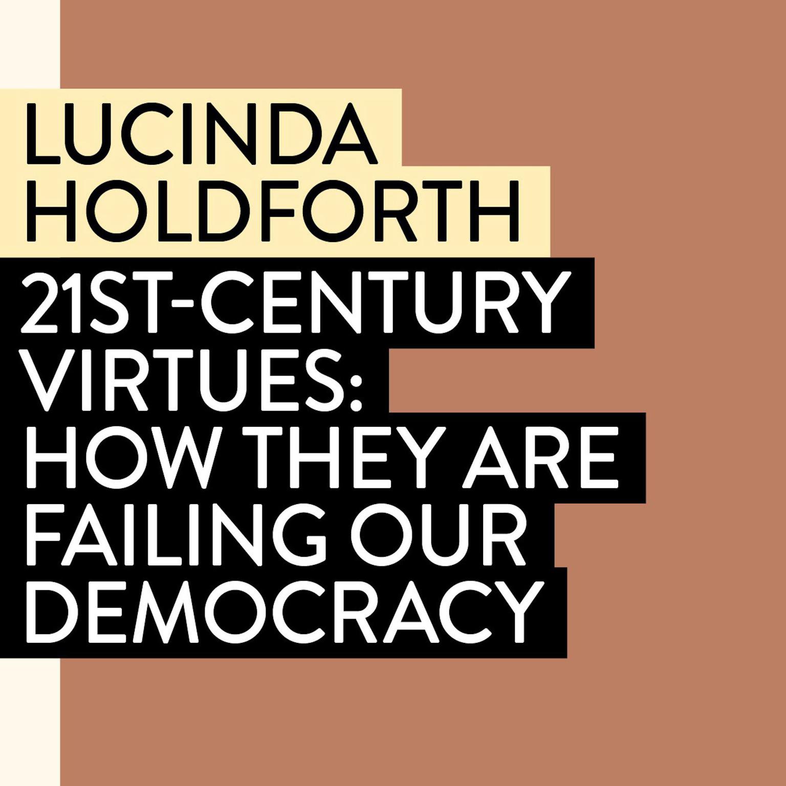21st-Century Virtues Audiobook, by Lucinda Holdforth