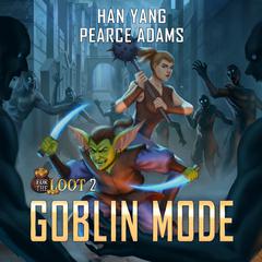 For the Loot 2: Goblin Mode Audiobook, by Han Yang