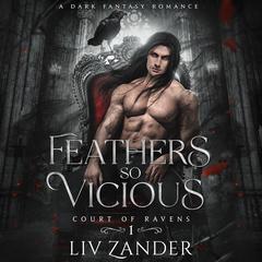 Feathers So Vicious Audiobook, by Liv Zander