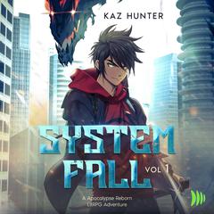 System Fall Audiobook, by Kaz Hunter