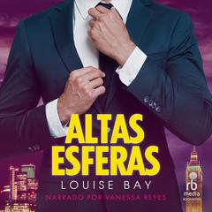 Altas esferas Audiobook, by Louise Bay