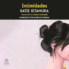 Intimidades Audiobook, by Katie Kitamura