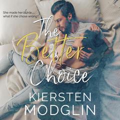 The Better Choice Audiobook, by Kiersten Modglin