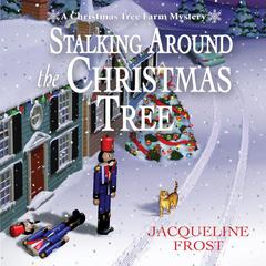 Stalking Around the Christmas Tree Audiobook, by Julie Anne Lindsey