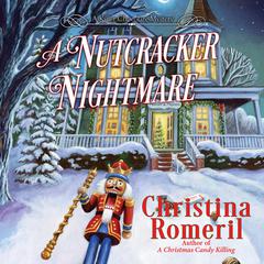 A Nutcracker Nightmare Audiobook, by Christina Romeril