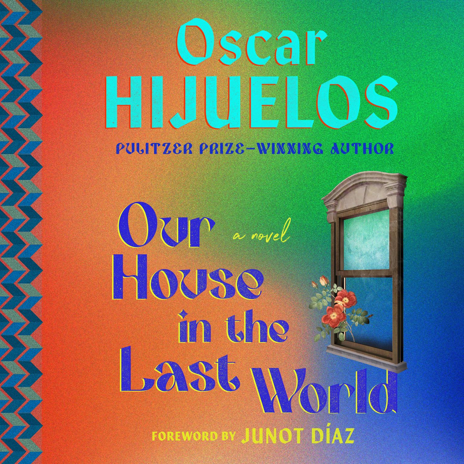 Our House in the Last World: A Novel Audiobook, by Oscar Hijuelos