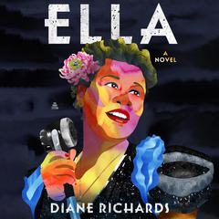 Ella: A Novel Audiobook, by Diane Richards