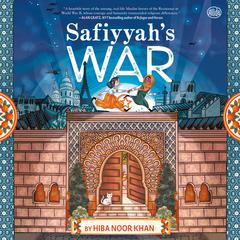 Safiyyahs War Audiobook, by Hiba Noor Khan