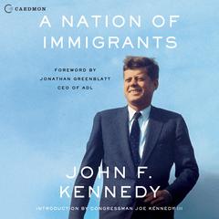 A Nation of Immigrants Audiobook, by John F. Kennedy