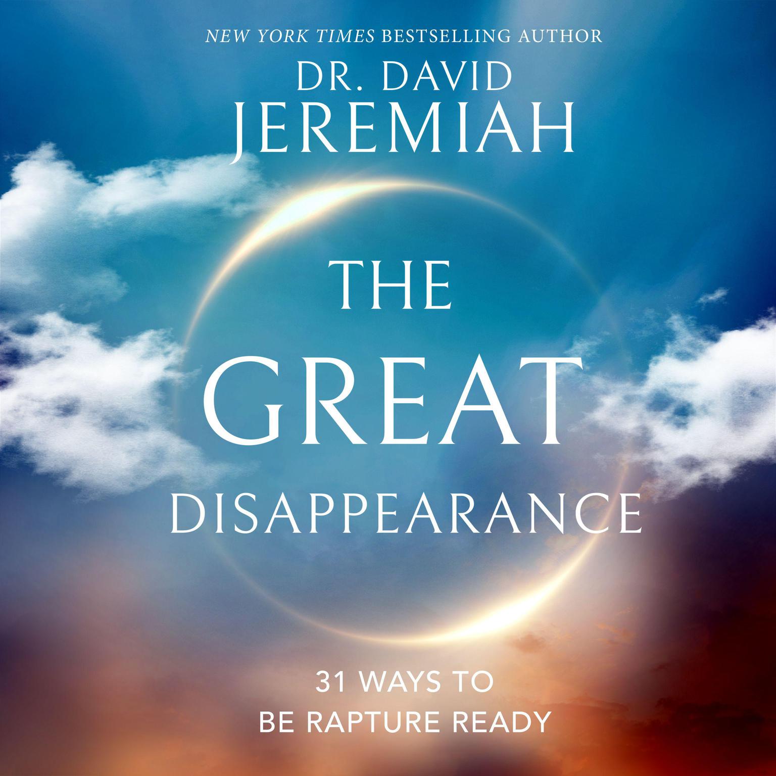 The Great Disappearance: 31 Ways to be Rapture Ready Audiobook, by David Jeremiah
