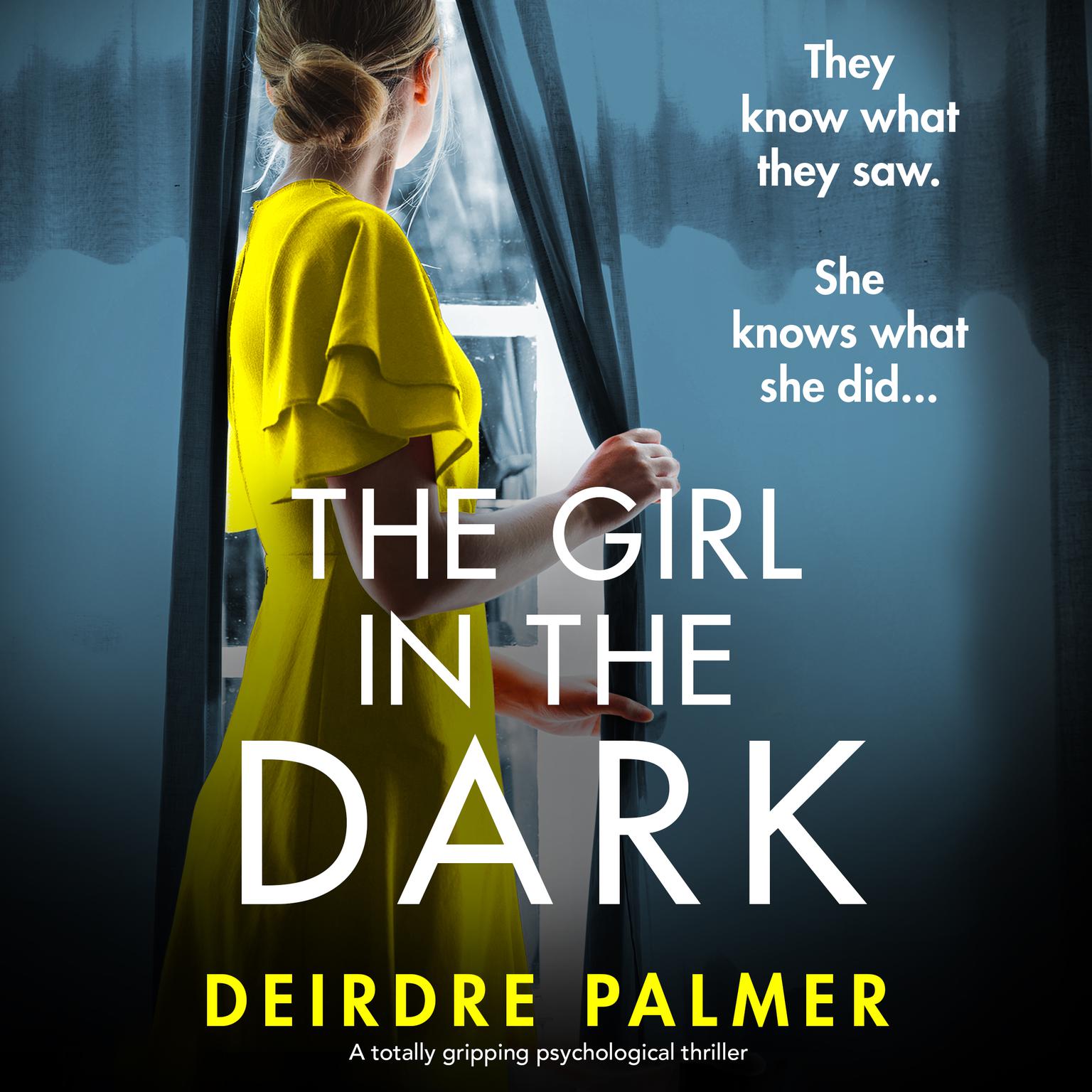 The Girl in the Dark: A totally unputdownable emotional drama Audiobook, by Deirdre Palmer