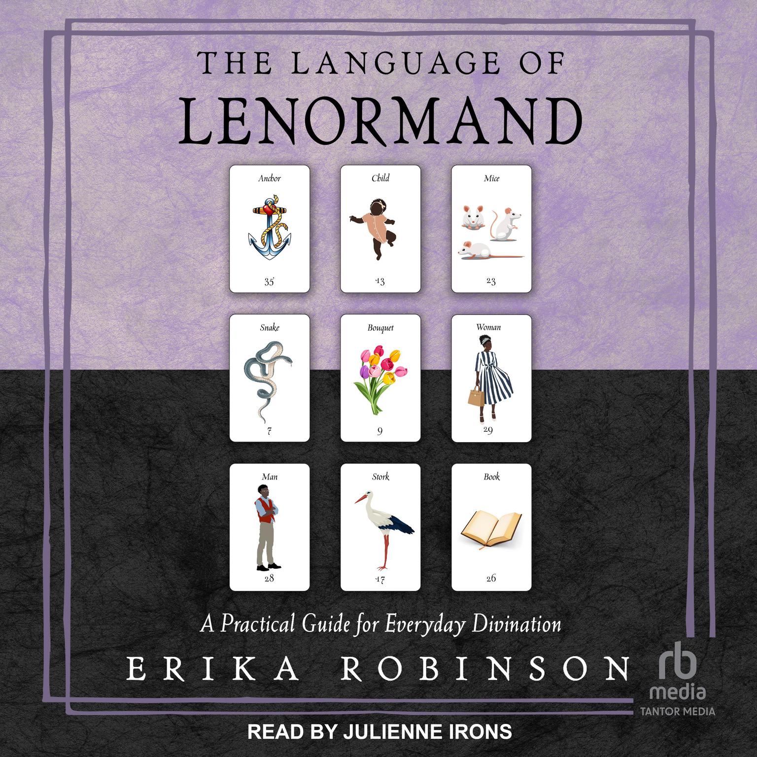 The Language of Lenormand: A Practical Guide for Everyday Divination Audiobook, by Erika Robinson