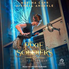 The Pixie Soldiers Audiobook, by Michael Anderle