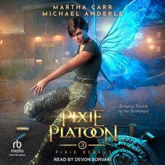 Pixie Platoon Audiobook, by Michael Anderle