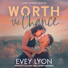 Worth the Chance Audiobook, by Evey Lyon