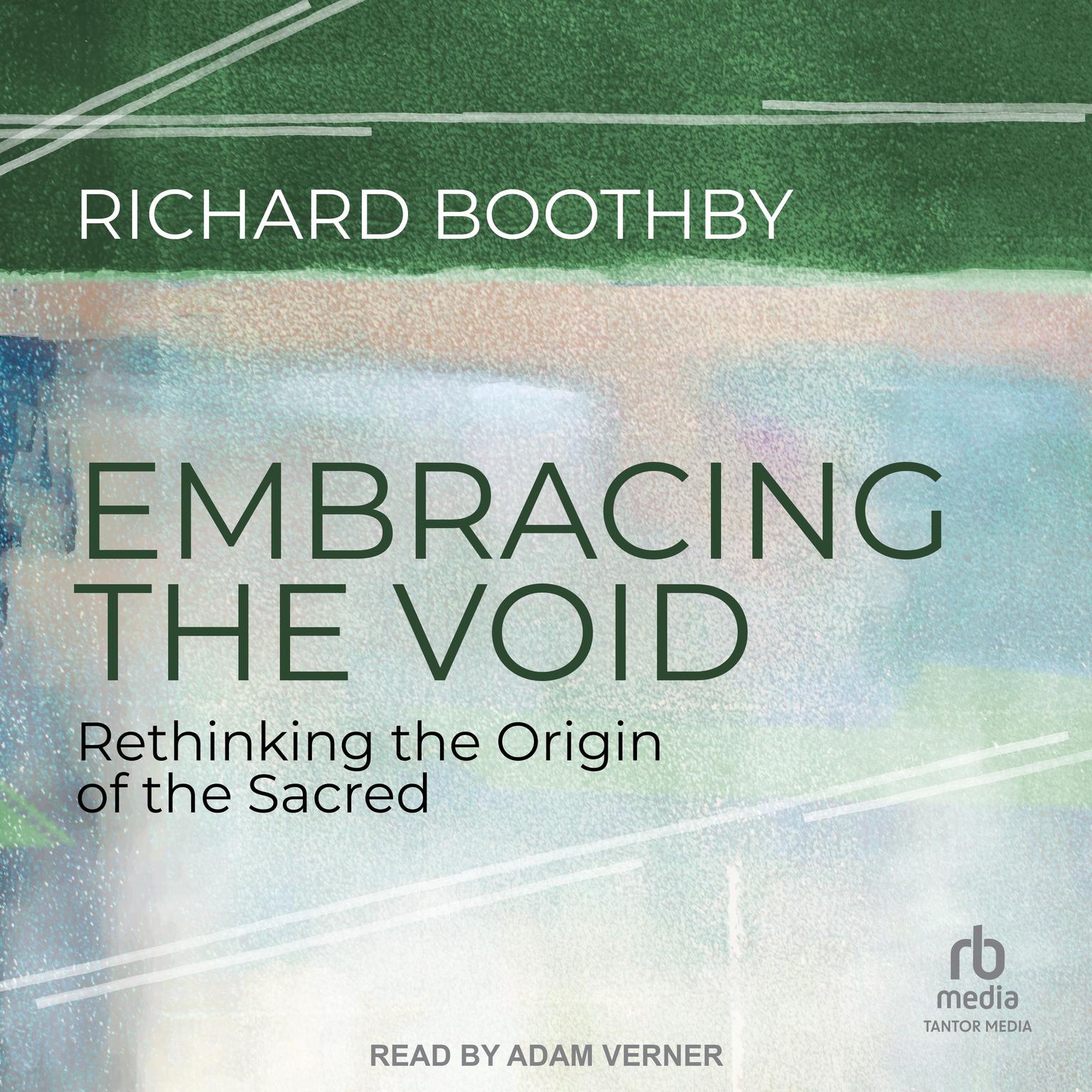 Embracing the Void: Rethinking the Origin of the Sacred Audiobook, by Richard Boothby