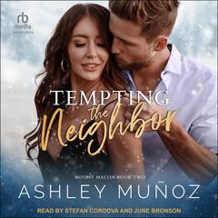 Tempting the Neighbor Audiobook, by Ashley Munoz